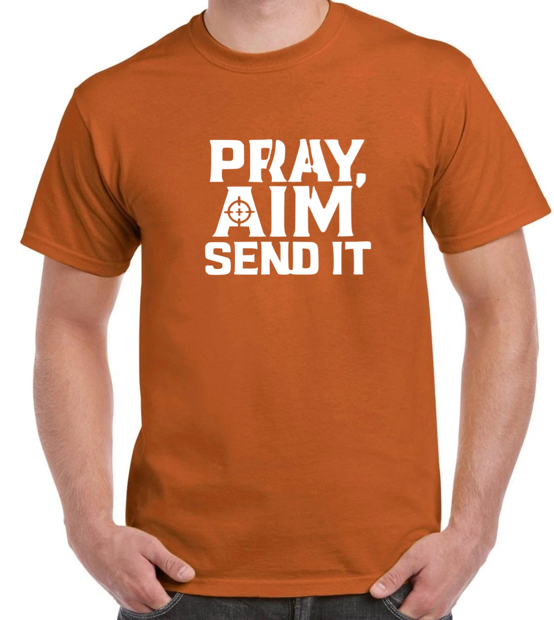 Pray Aim Send It