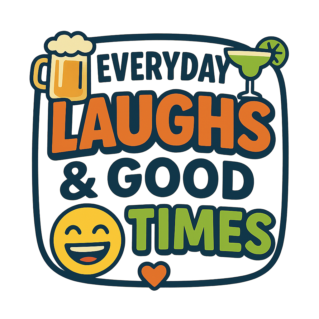 Everyday Laughs & Good Times
