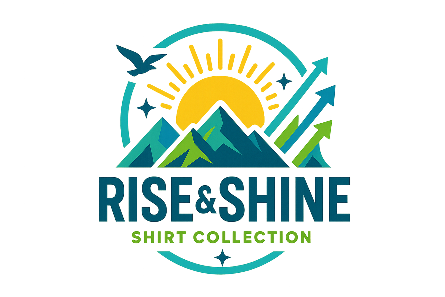 Rise & Shine. Positive, uplifting Vibes