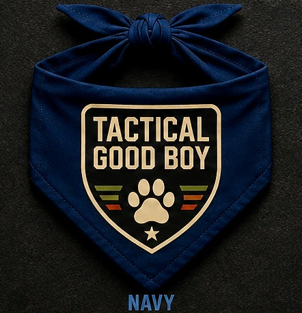 Tactical Good Boy.