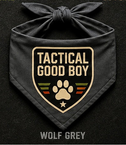 Tactical Good Boy.