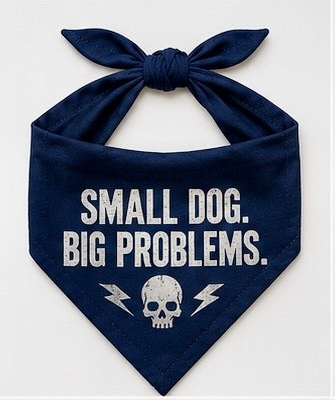 Small Dog Big Problems.