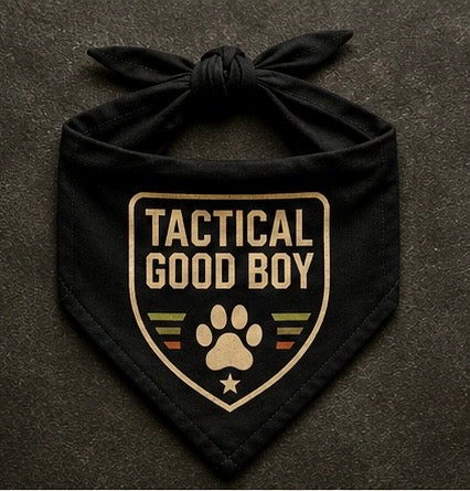 Tactical Good Boy.