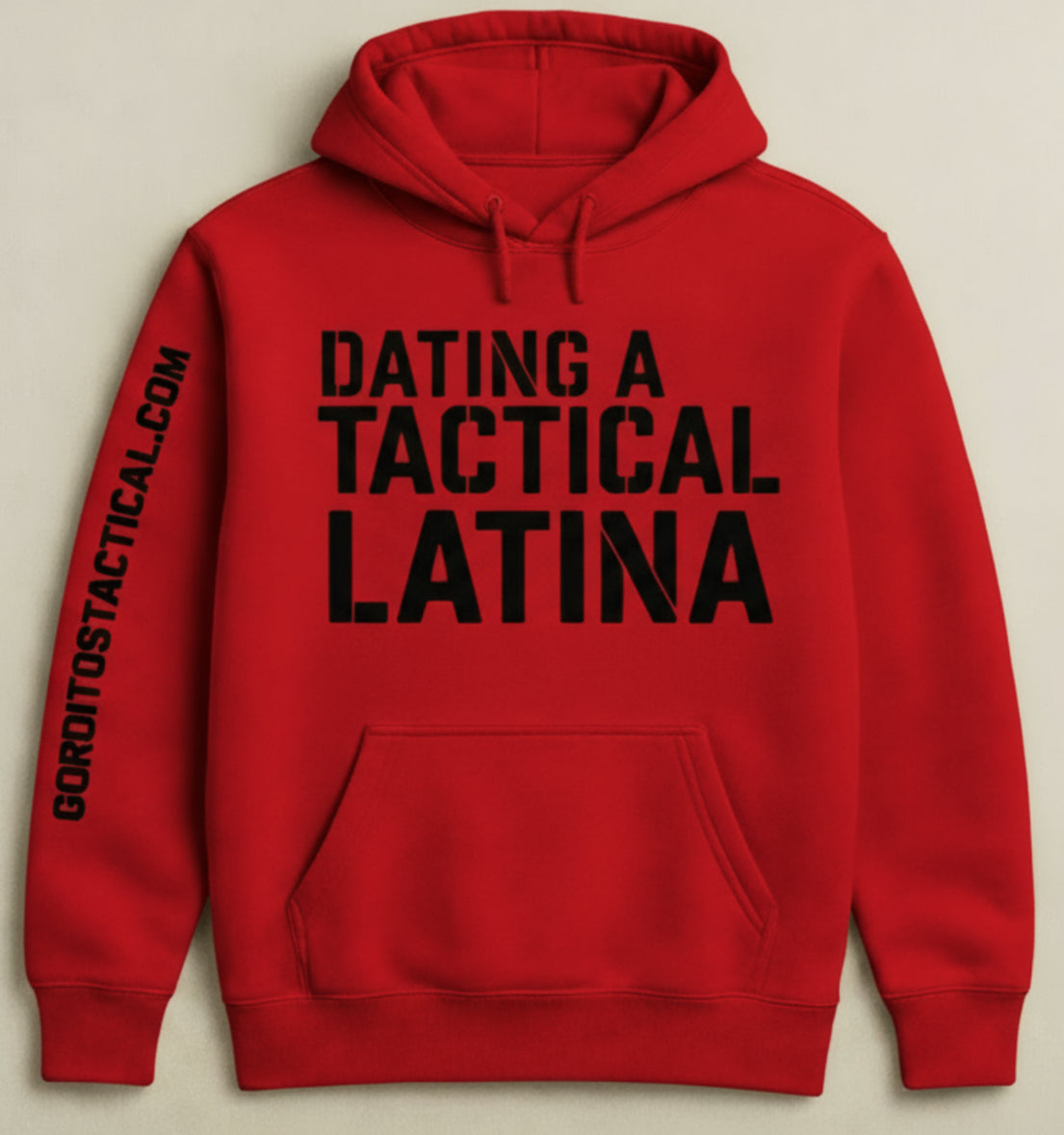 Dating  a tactical Latina hoodie.