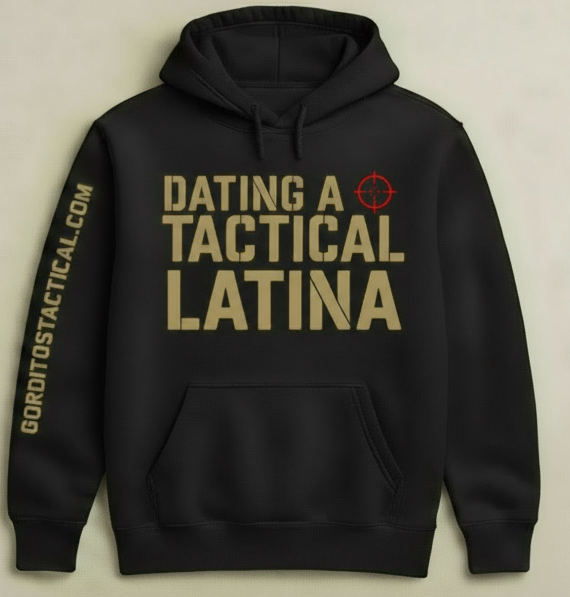 Dating  a tactical Latina hoodie.
