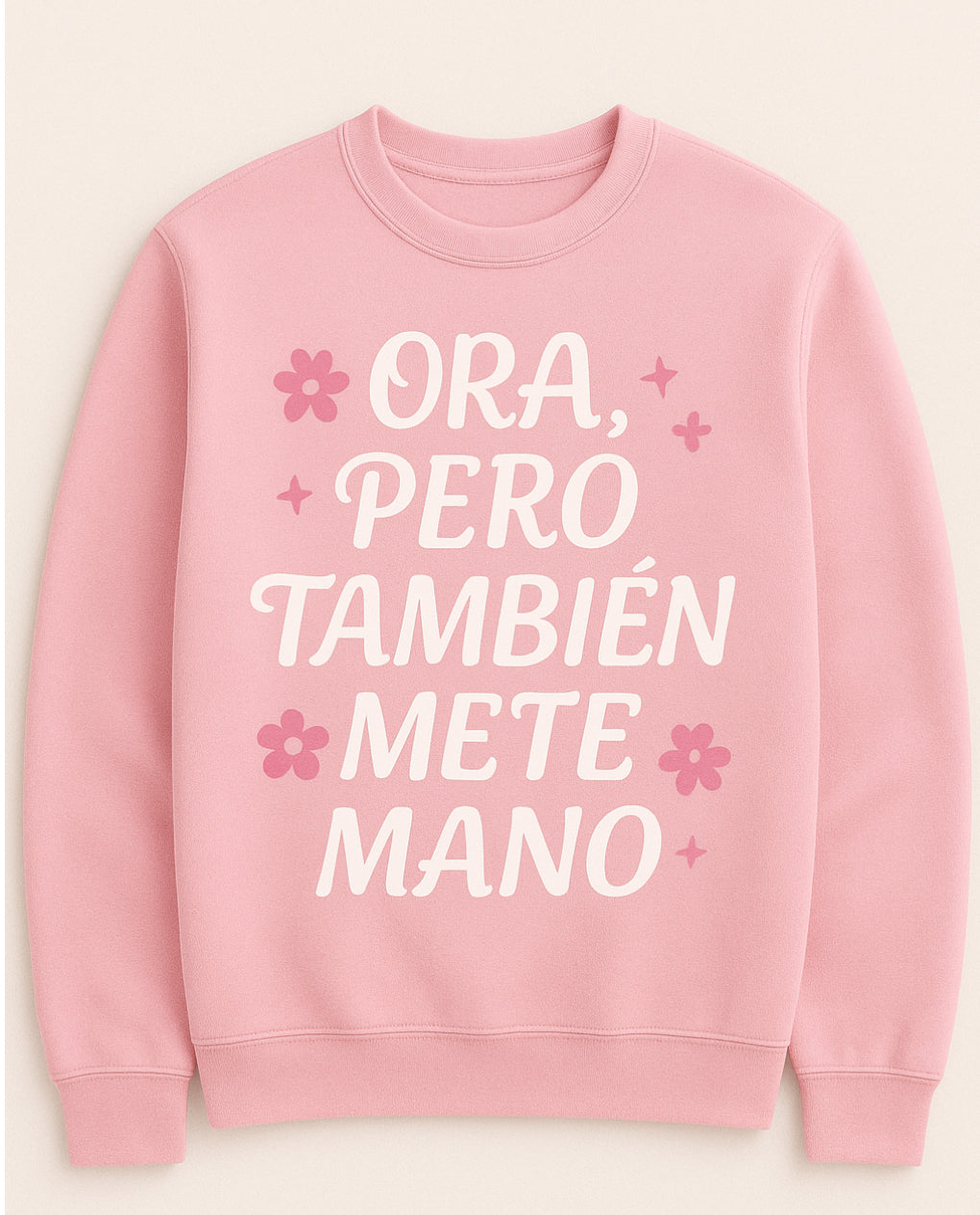 Ora,  pero también mete mano!