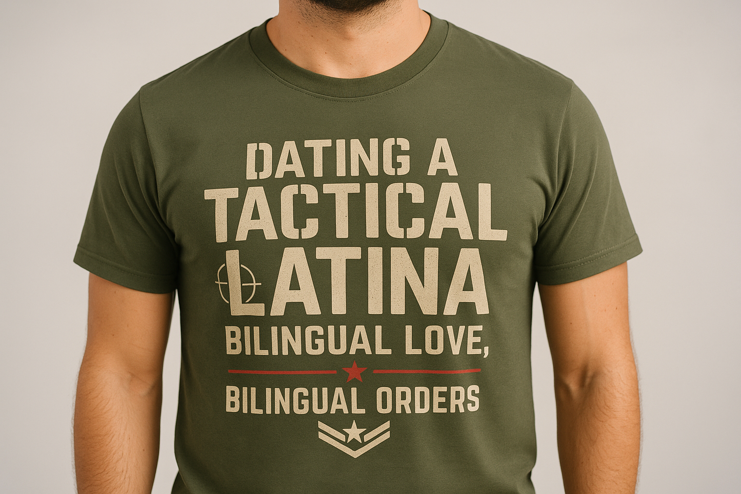 mock up shirt :Dating a Tactical Latina: bilingual love, bilingual orders