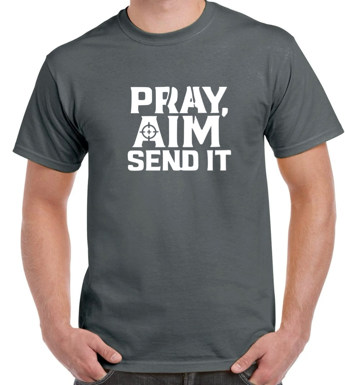 Pray Aim Send It