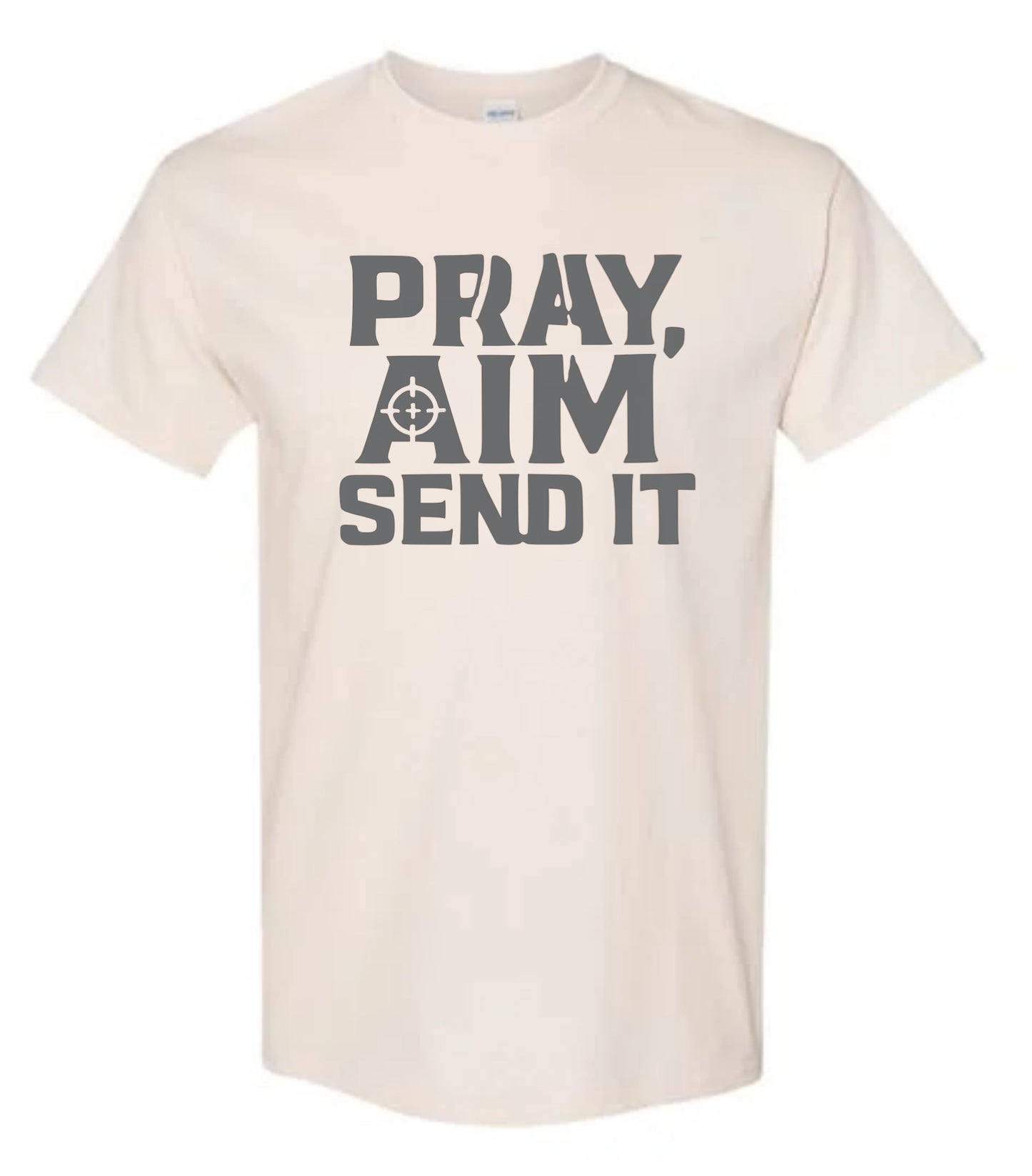 Pray Aim Send It